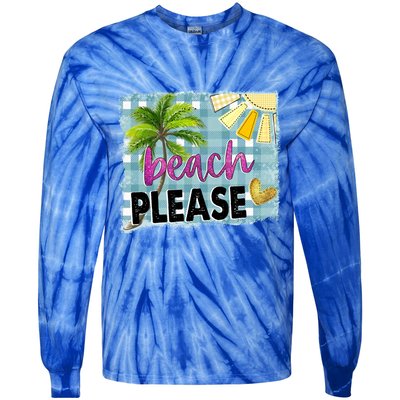 Beach Please Hello Summer Vibes Beach Vacay Summertime Gift Tie-Dye Long Sleeve Shirt