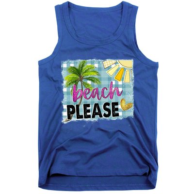 Beach Please Hello Summer Vibes Beach Vacay Summertime Gift Tank Top