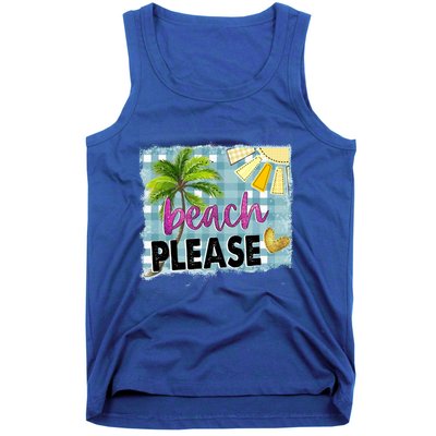 Beach Please Hello Summer Vibes Beach Vacay Summertime Gift Tank Top