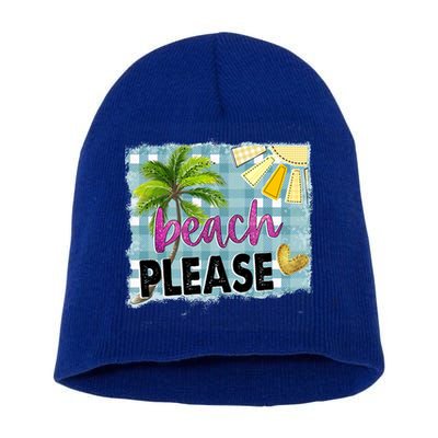 Beach Please Hello Summer Vibes Beach Vacay Summertime Gift Short Acrylic Beanie