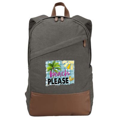 Beach Please Hello Summer Vibes Beach Vacay Summertime Gift Cotton Canvas Backpack