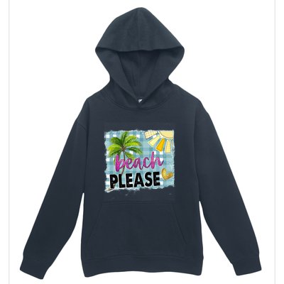 Beach Please Hello Summer Vibes Beach Vacay Summertime Gift Urban Pullover Hoodie