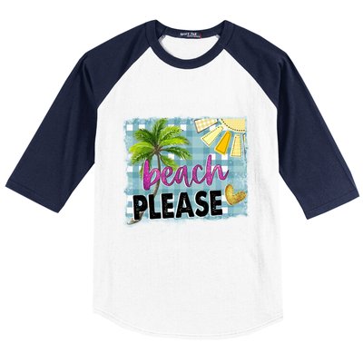 Beach Please Hello Summer Vibes Beach Vacay Summertime Gift Baseball Sleeve Shirt