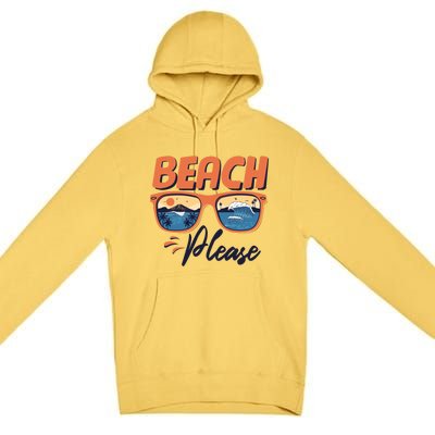 Beach Please Hello Summer Vibes Beach Vacay Summertime Meaningful Gift Premium Pullover Hoodie