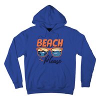 Beach Please Hello Summer Vibes Beach Vacay Summertime Meaningful Gift Hoodie