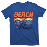 Beach Please Hello Summer Vibes Beach Vacay Summertime Meaningful Gift T-Shirt