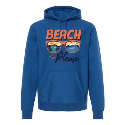 Beach Please Hello Summer Vibes Beach Vacay Summertime Meaningful Gift Premium Hoodie