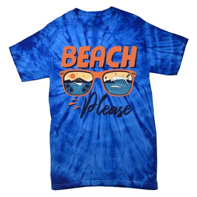 Beach Please Hello Summer Vibes Beach Vacay Summertime Meaningful Gift Tie-Dye T-Shirt