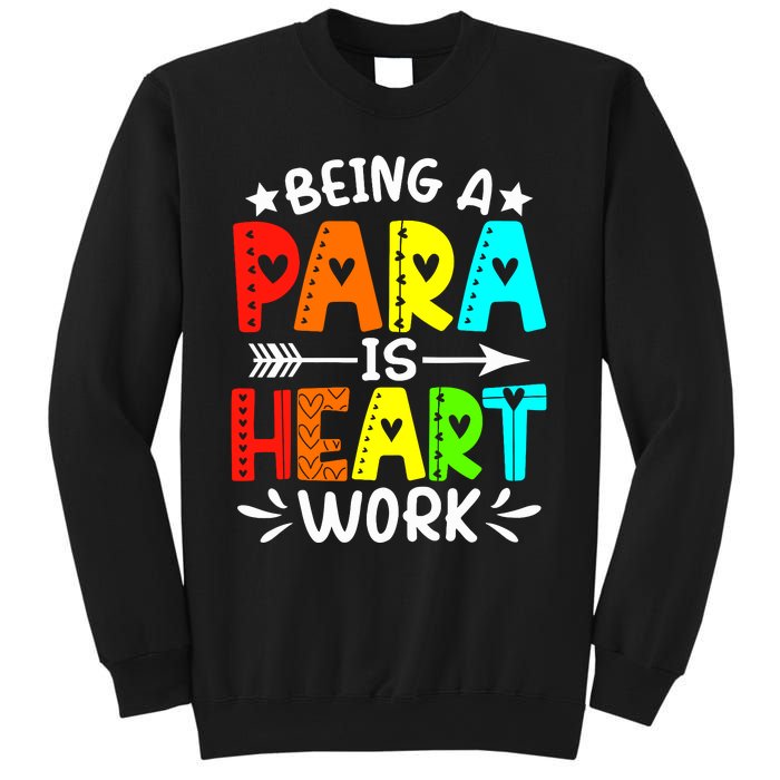 Being Para Heart Work Paraprofessional Back To School Sweatshirt