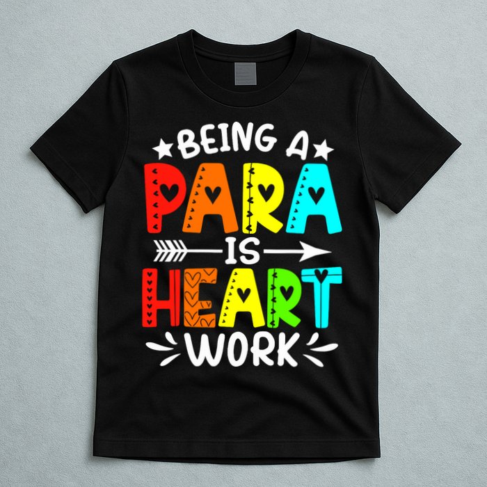 Being Para Heart Work Paraprofessional Back To School T-Shirt