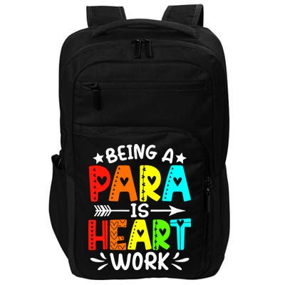 Being Para Heart Work Paraprofessional Back To School Impact Tech Backpack