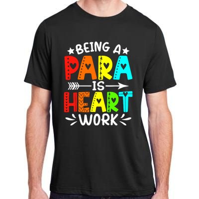 Being Para Heart Work Paraprofessional Back To School Adult ChromaSoft Performance T-Shirt