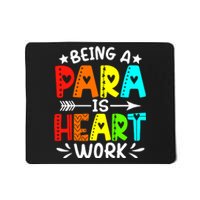 Being Para Heart Work Paraprofessional Back To School Mousepad