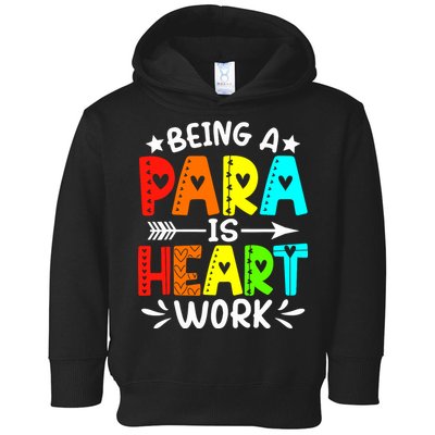Being Para Heart Work Paraprofessional Back To School Toddler Hoodie