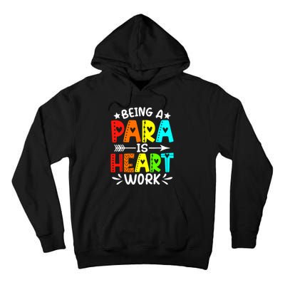 Being Para Heart Work Paraprofessional Back To School Tall Hoodie