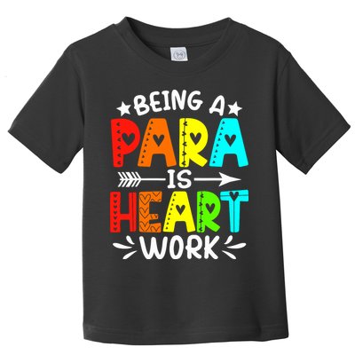 Being Para Heart Work Paraprofessional Back To School Toddler T-Shirt