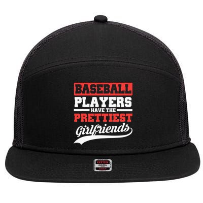 Baseball Players Have The Prettiest Girlfriends Baseball 7 Panel Mesh Trucker Snapback Hat