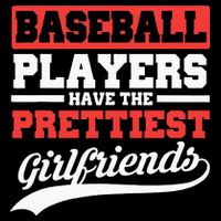 Baseball Players Have The Prettiest Girlfriends Baseball Cooling Performance Crew T-Shirt