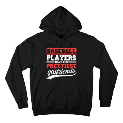 Baseball Players Have The Prettiest Girlfriends Baseball Hoodie