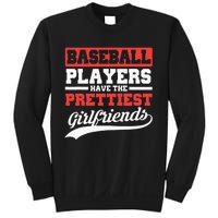 Baseball Players Have The Prettiest Girlfriends Baseball Sweatshirt