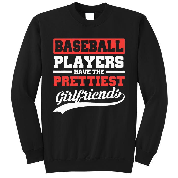 Baseball Players Have The Prettiest Girlfriends Baseball Sweatshirt