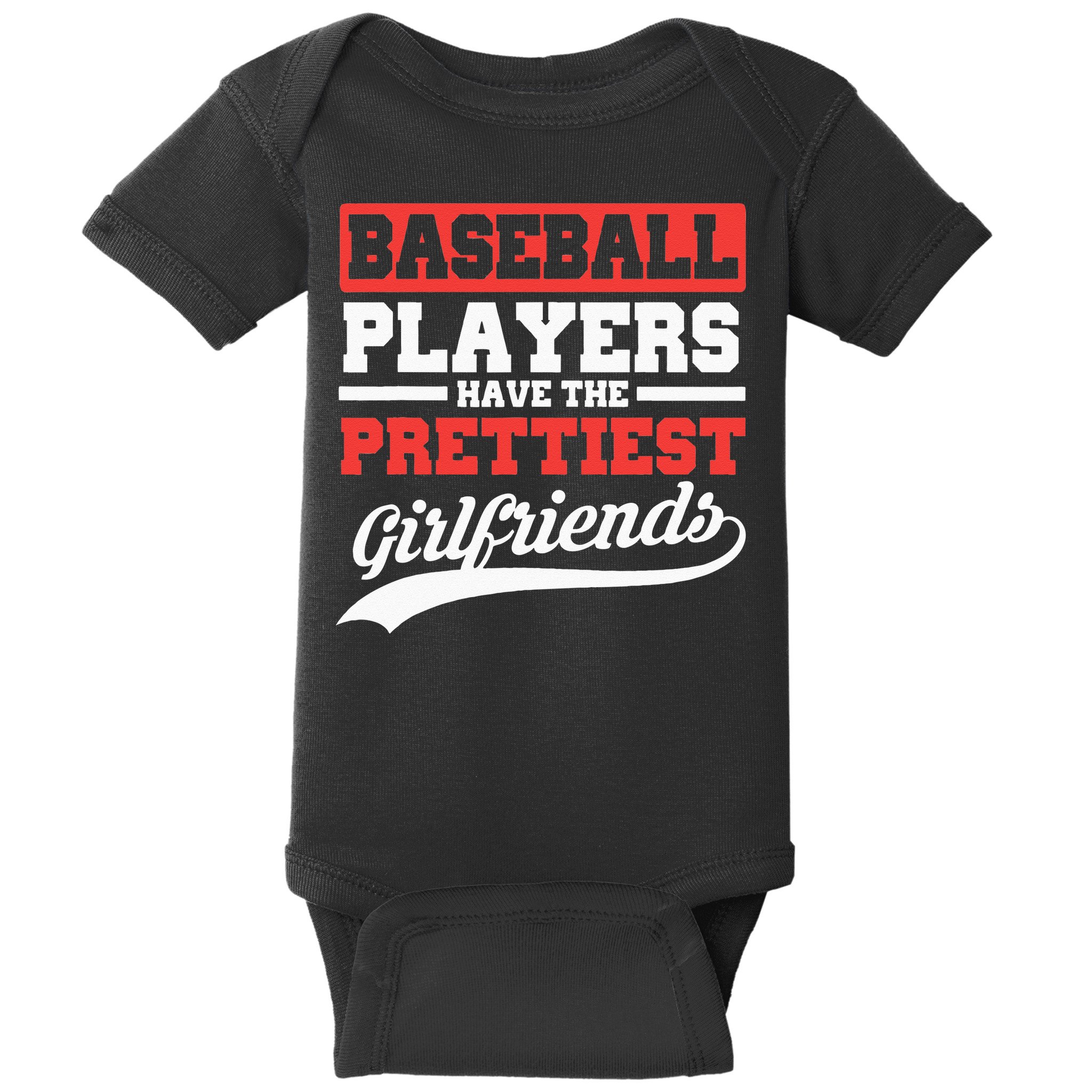 Baseball Players Have The Prettiest Girlfriends Baseball Baby Bodysuit