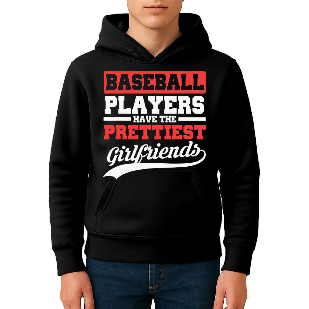 Baseball Players Have The Prettiest Girlfriends Baseball Kids Hoodie