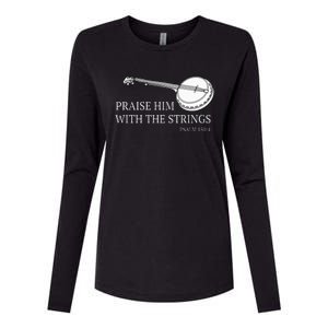 Banjo Praise Him With The Strings Bluegrass Guitar Womens Cotton Relaxed Long Sleeve T-Shirt