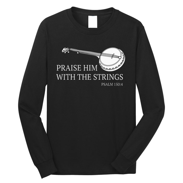 Banjo Praise Him With The Strings Bluegrass Guitar Long Sleeve Shirt