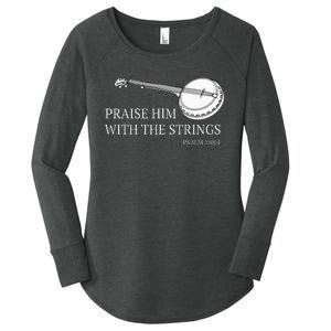 Banjo Praise Him With The Strings Bluegrass Guitar Women's Perfect Tri Tunic Long Sleeve Shirt