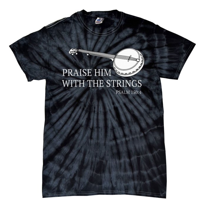 Banjo Praise Him With The Strings Bluegrass Guitar Tie-Dye T-Shirt