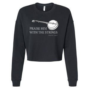 Banjo Praise Him With The Strings Bluegrass Guitar Cropped Pullover Crew