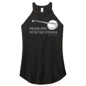 Banjo Praise Him With The Strings Bluegrass Guitar Women's Perfect Tri Rocker Tank