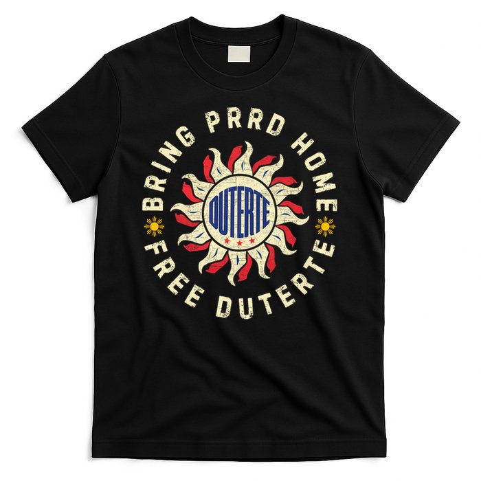 Bring PRRD Home, I Stand With Duterte Free PRRD Support DU30 T-Shirt