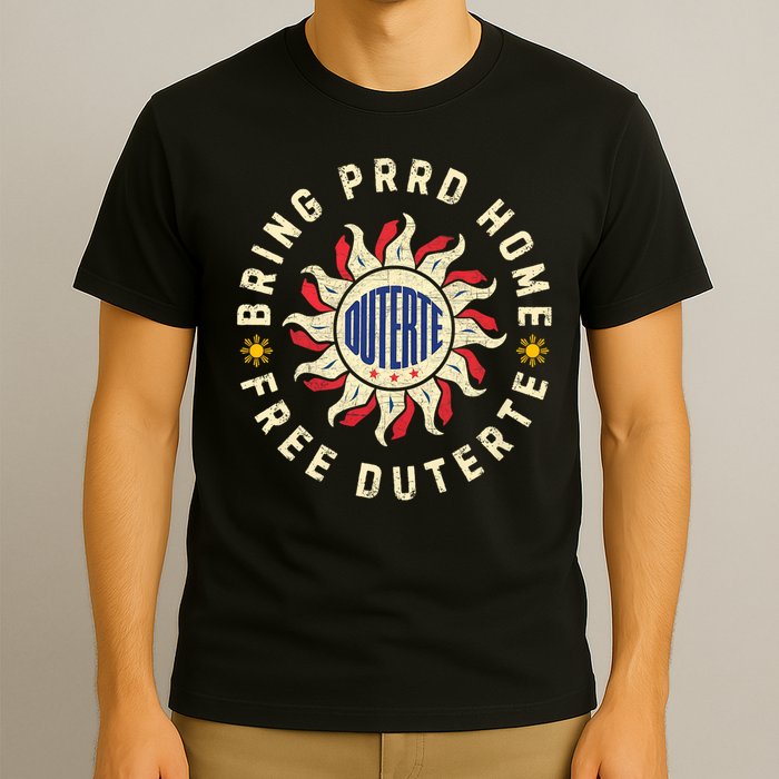 Bring PRRD Home, I Stand With Duterte Free PRRD Support DU30 T-Shirt
