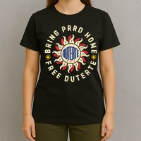 Bring PRRD Home, I Stand With Duterte Free PRRD Support DU30 T-Shirt