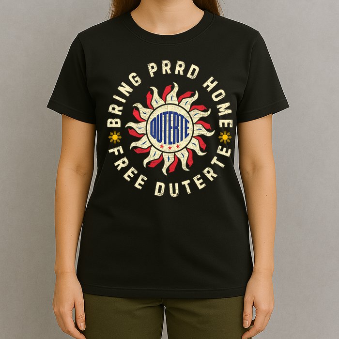 Bring PRRD Home, I Stand With Duterte Free PRRD Support DU30 T-Shirt