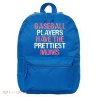Baseball Players Have The Prettiest Moms Baseball 16 in Basic Backpack