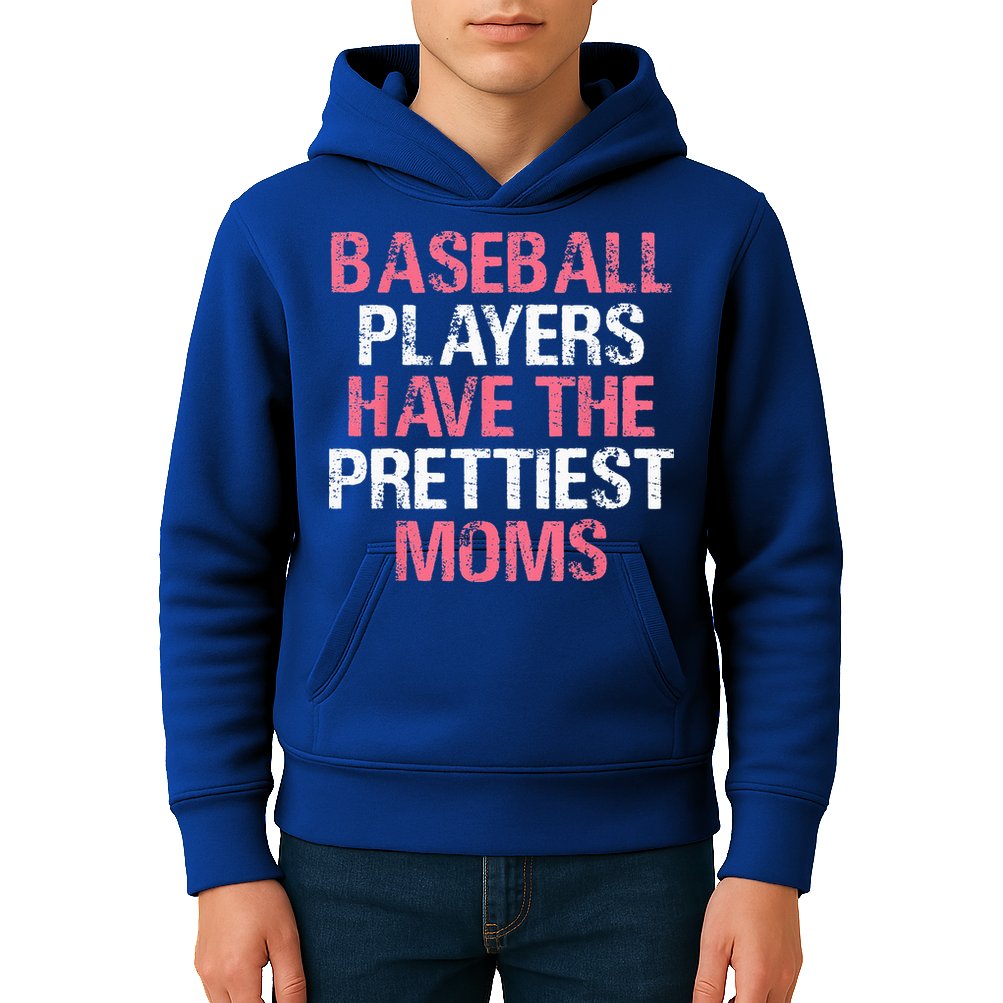Baseball Players Have The Prettiest Moms Baseball Kids Hoodie