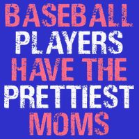 Baseball Players Have The Prettiest Moms Baseball Kids Hoodie