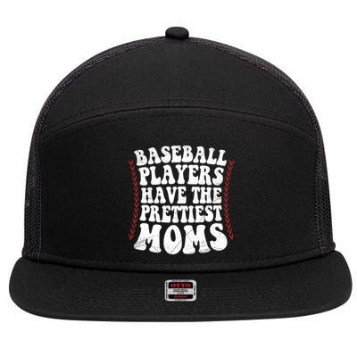 Baseball Players Have The Prettiest Moms Baseball 7 Panel Mesh Trucker Snapback Hat
