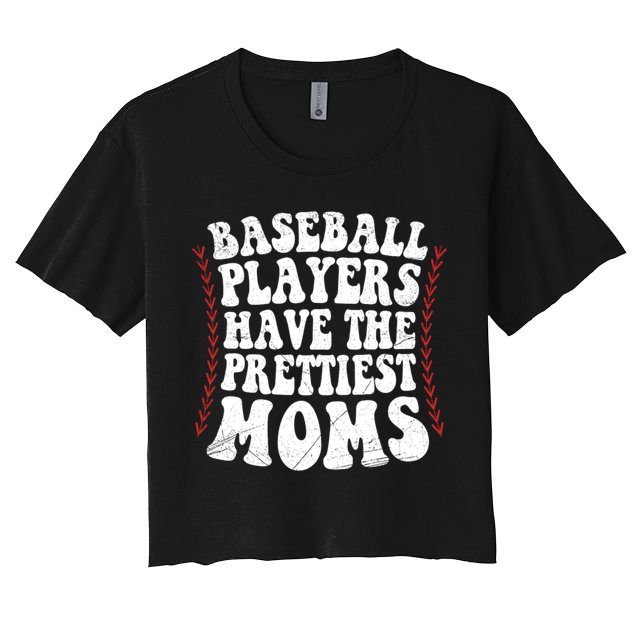 Baseball Players Have The Prettiest Moms Baseball Women's Crop Top Tee