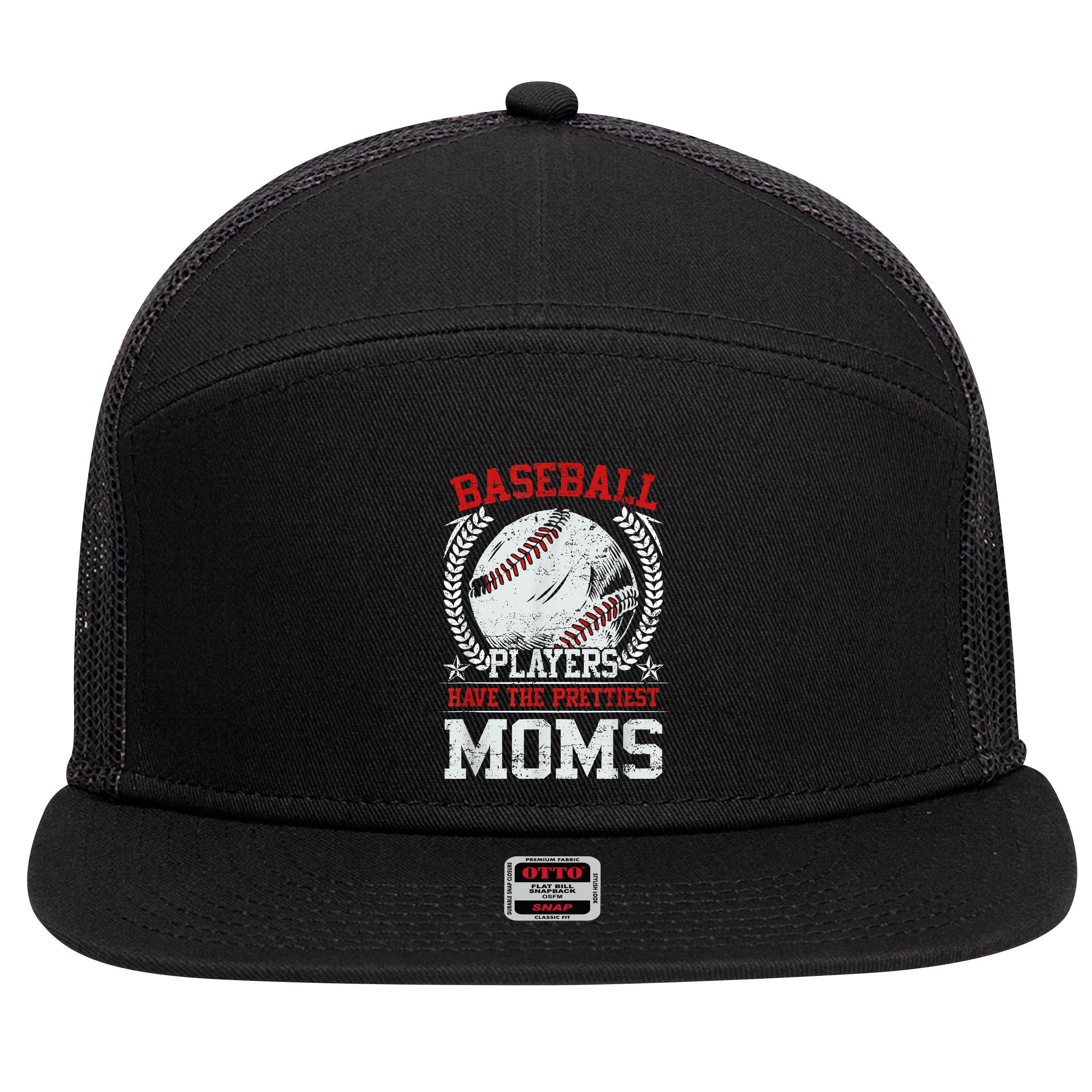 Baseball Players Have The Prettiest Moms 7 Panel Mesh Trucker Snapback Hat