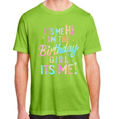 Birthday Party Hi Its Me Im The Birthday Girl Adult ChromaSoft Performance T-Shirt