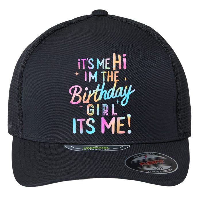 Birthday Party Hi Its Me Im The Birthday Girl Flexfit Unipanel Trucker Cap