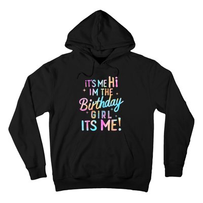 Birthday Party Hi Its Me Im The Birthday Girl Hoodie