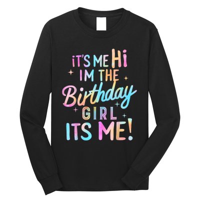 Birthday Party Hi Its Me Im The Birthday Girl Long Sleeve Shirt