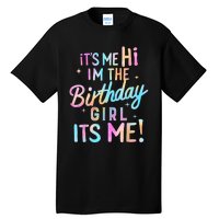 Birthday Party Hi Its Me Im The Birthday Girl Tall T-Shirt