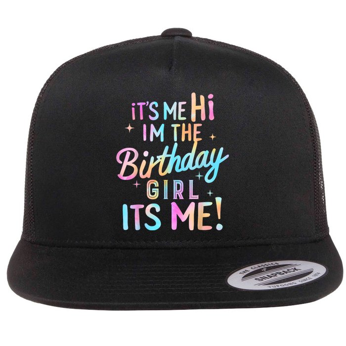 Birthday Party Hi Its Me Im The Birthday Girl Flat Bill Trucker Hat