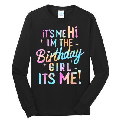 Birthday Party Hi Its Me Im The Birthday Girl Tall Long Sleeve T-Shirt